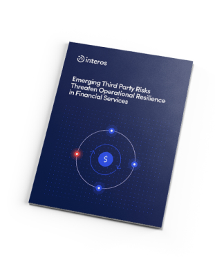 Interos: Emerging Operational Risks Threaten Operational Resilience in Financial Services