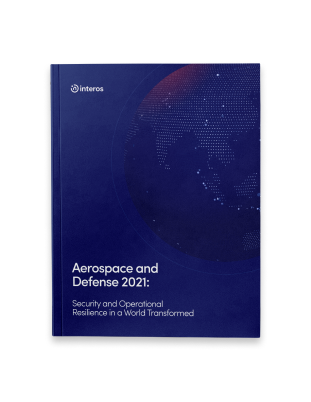 Aerospace and Defense 2021: Security and Operational Resilience in a World Transformed Aerospace and Defense 2021: Security and Operational Resilience in a World Transformed