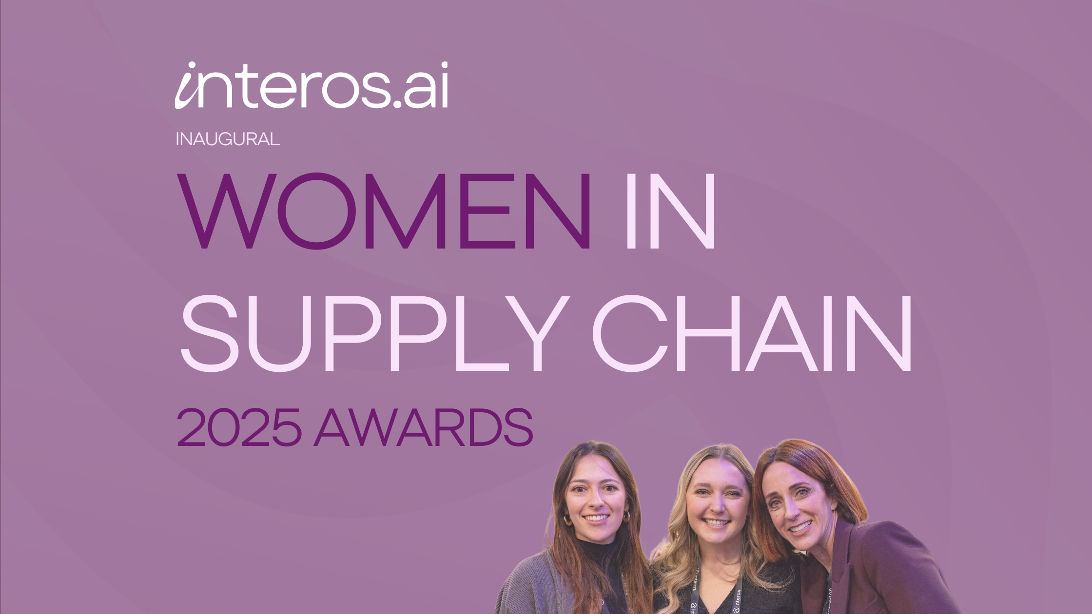 interos.ai Announces Inaugural Women in Supply Chain Awards: Nominations Now Open